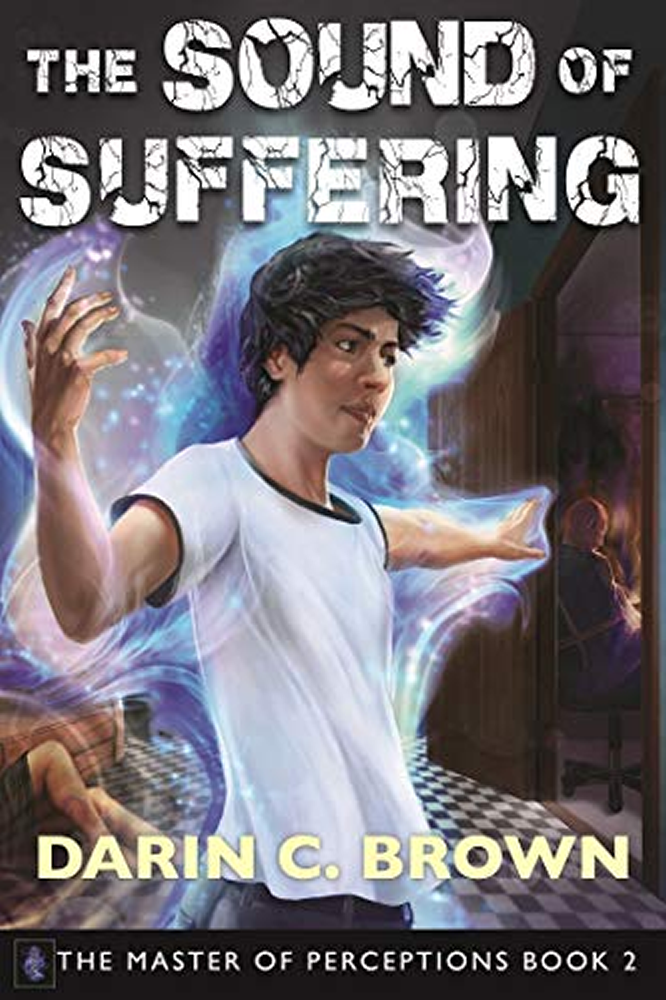 The Sound of Suffering: The Master of Perceptions, Book 2